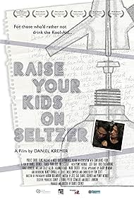 Raise Your Kids on Seltzer (2015)