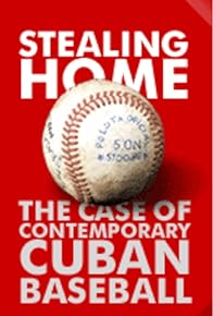 Primary photo for Stealing Home: The Case of Contemporary Cuban Baseball