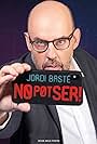 Jordi Basté in No pot ser! (2019)