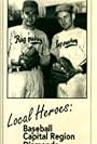 Local Heroes: Baseball on Capital Region Diamonds (1995)