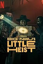 Big Nunu's Little Heist (2023)