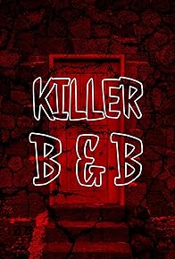 Primary photo for Killer B & B