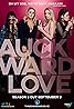 Auckward Love (TV Series 2015– ) Poster