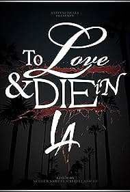 To Love & Die in LA (2019)