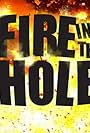 Fire in the Hole (2015)