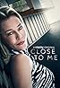 Close to Me (TV Mini Series 2021) Poster