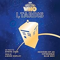 Primary photo for I, TARDIS: Memoirs of an Impossible Blue Box