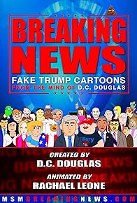 Primary photo for Breaking News: Fake Trump Cartoons!