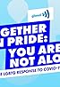 Together in Pride: You Are Not Alone (Video 2020) Poster