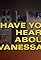 Have You Heard About Vanessa?'s primary photo