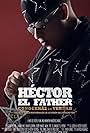 Hector Delgado in Héctor el Father: Conocerás la Verdad (2018)