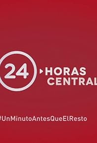 Primary photo for 24 Horas Central