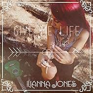 Ilianna Jones: Give Me Life (2019)