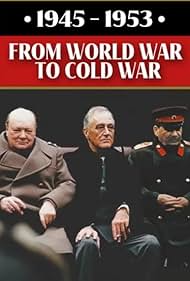 Winston Churchill, Franklin D. Roosevelt, and Joseph Stalin in 1945-1953: From World War to Cold War (2018)