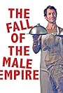 The Fall of the Male Empire (2013)