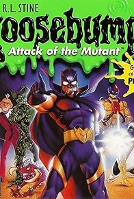 Primary photo for Goosebumps: Attack of the Mutant