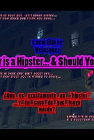 What Exactly Is a Hipster... & Should You Be Scared? (2014)