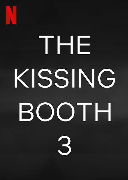 The Kissing Booth 3 (2021)