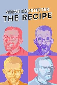 Primary photo for Steve Hofstetter: The Recipe