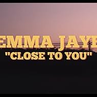 Emma Jaye: Close to You (2018)