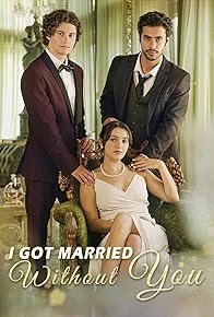 Primary photo for I Got Married Without You