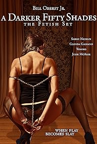 Primary photo for A Darker Fifty Shades: The Fetish Set