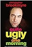 Quite Ugly One Morning (TV Movie 2004) Poster