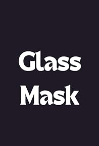 Primary photo for Glasss Mask