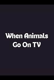 When Animals Go on TV (1998)