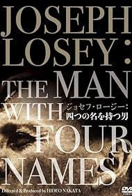 Joseph Losey: The Man with Four Names (1998)