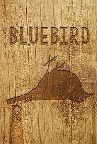 Primary photo for Bluebird