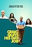 Craig Quits His Day Job (2016) Poster