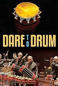 Primary photo for Dare to Drum