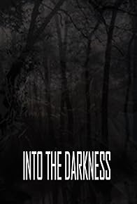 Primary photo for Into the Darkness