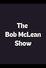 Primary photo for The Bob McLean Show