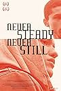 Never Steady, Never Still (2015)