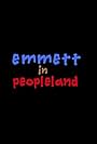 Emmett in Peopleland (2016)