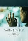 When Fish Fly (2008)