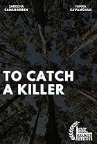 To Catch A Killer