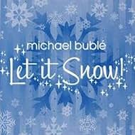 Michael Bublé: Let It Snow! (10th Anniversary) (2021)