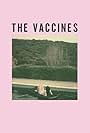 The Vaccines: Post Break-Up Sex (2010)