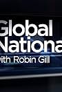 Robin Gill in Global National with Robin Gill (2008)