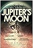 Jupiter's Moon (2017) Poster