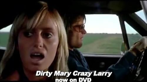 Dirty Mary, Crazy Larry