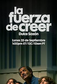 Primary photo for La Fuerza de Creer: Dulce Sazón