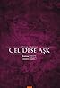 Gel Dese Ask (TV Series 2020) Poster