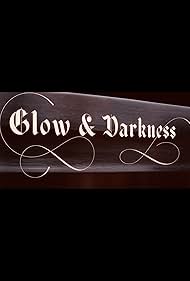 Glow & Darkness (2021)