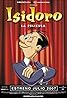 Isidoro, la película (2007) Poster