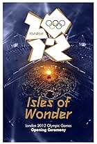 London 2012 Olympic Opening Ceremony: Isles of Wonder