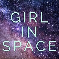 Primary photo for Girl in Space